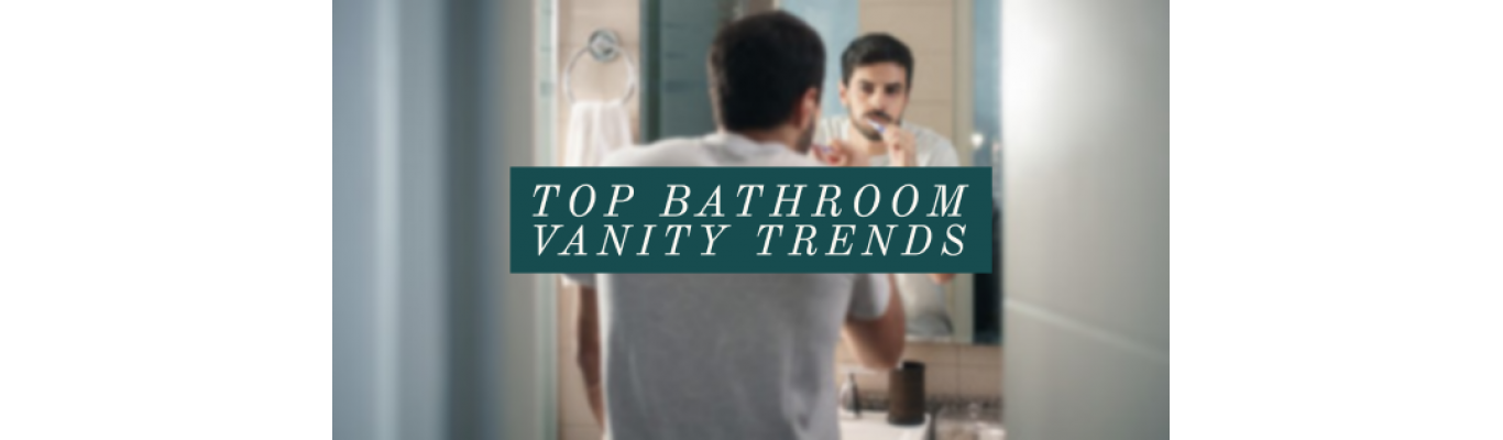 Top Bathroom Vanity Trends