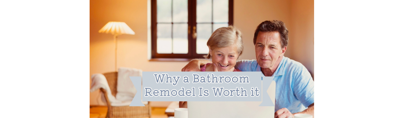 Why a Bathroom Remodel Is Worth it 